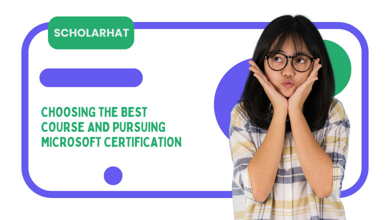 Choosing the Best Course and Pursuing Microsoft Certification